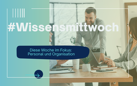 Wissensmittwoch Personal und Organisation